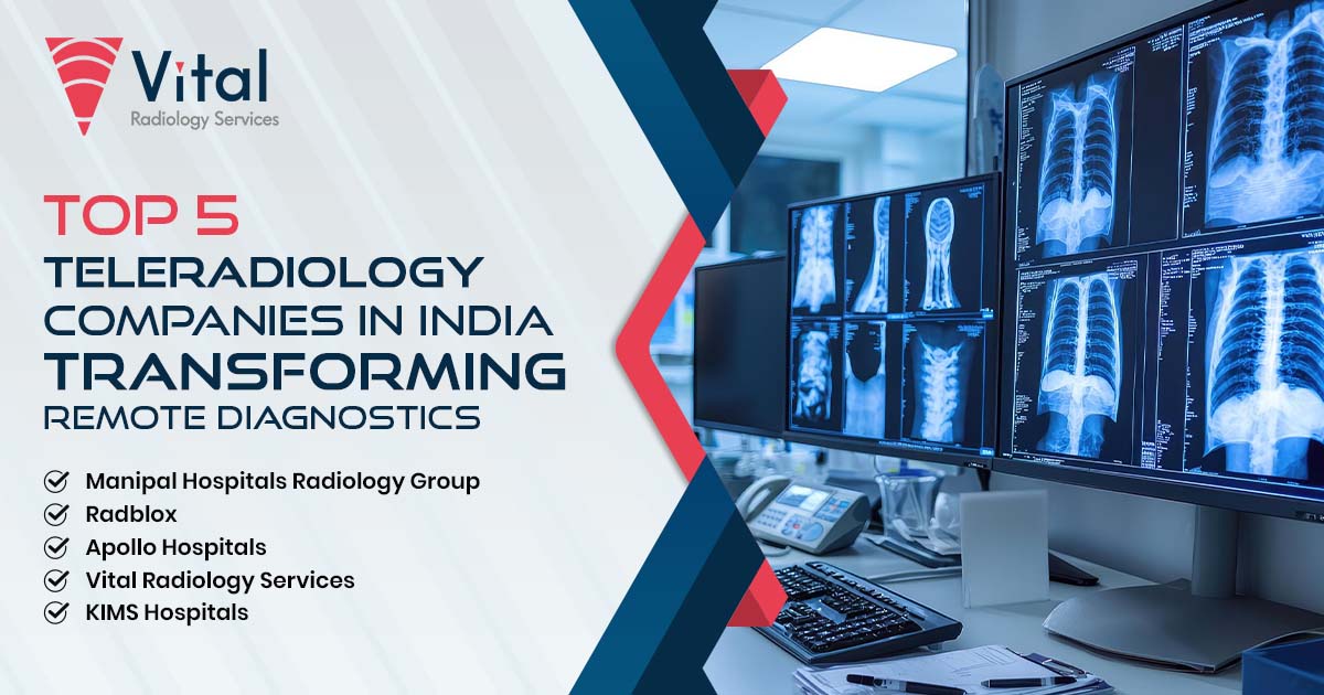 Top 5 Teleradiology Companies in India Transforming Remote Diagnostics