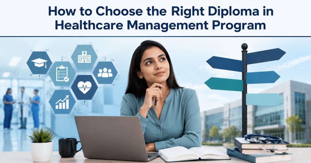 How to Choose the Right Diploma in Healthcare Management Program